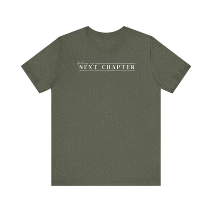 Starting My Next Chapter • Unisex Jersey Short Sleeve Tee