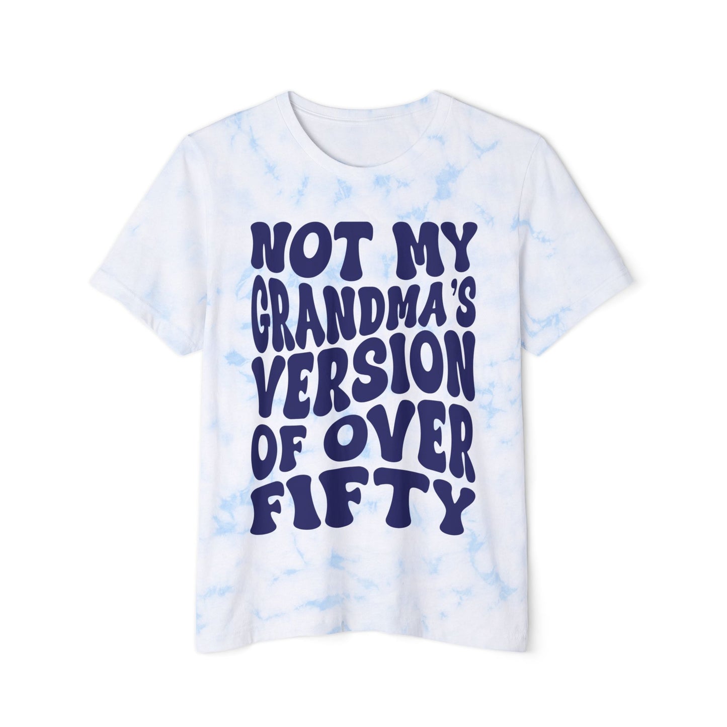 Not My Grandma's Version of Fifty