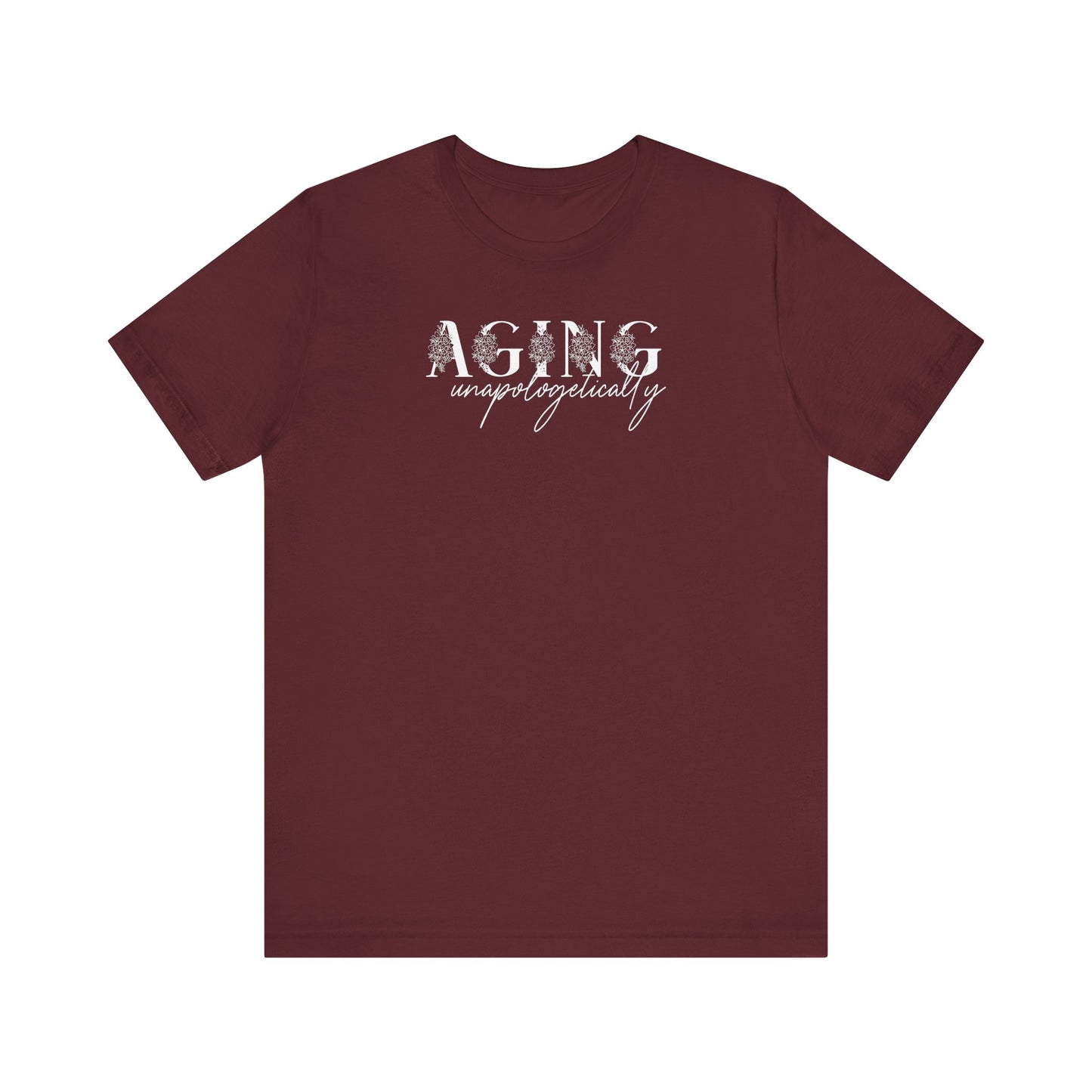 Aging Unapologetically, In Bloom - Unisex Jersey Short Sleeve Tee